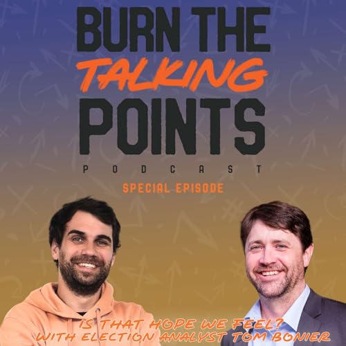 Special Episode: Is That Hope We Feel? With election analyst Tom Bonier