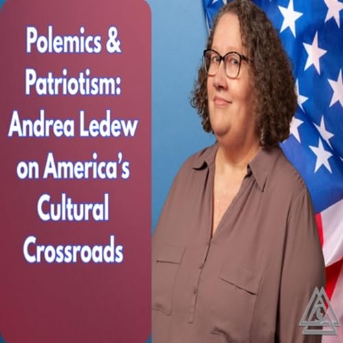 Polemics & Patriotism Andrea Ledew on America&rsquo;s Cultural Crossroads
