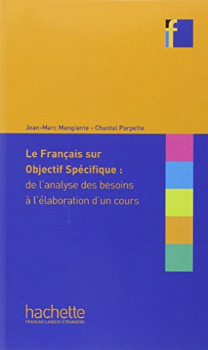 Compare Textbook Prices for Le Francais Sur Objectif Specifique French Edition 0 Edition ISBN 9782011553829 by Mangiante, Jean-Marc,Mangiante