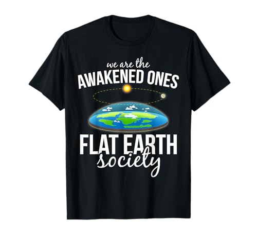 Flat Earth Society T Shirt Awakened Ones for Men Women Gift
