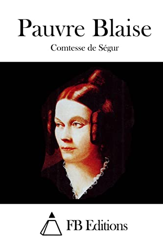 Pauvre Blaise (French Edition)