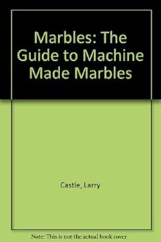 Paperback Marbles: The Guide to Machine Made Marbles Book