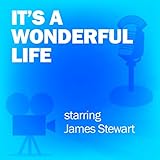 It's a Wonderful Life: Classic Movies on the Radio