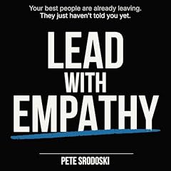 Lead with Empathy Audiolibro Por Pete Srodoski arte de portada