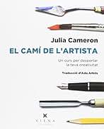 El Camí De L'Artista: Un curs per despertar la teva creativitat: 2 (Creativa)