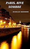  Paris, rive sombre (French Edition)