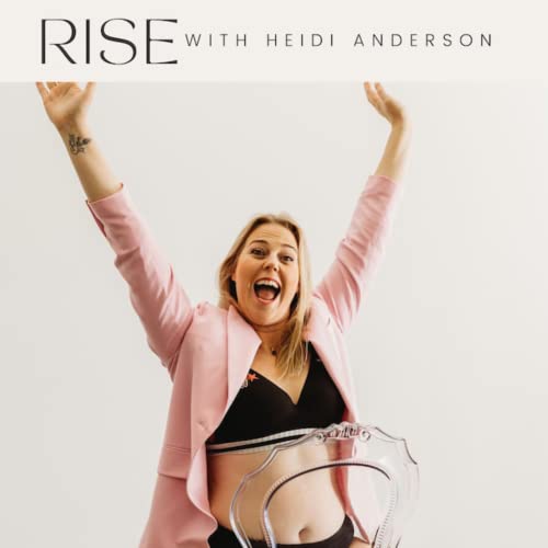 Ep. 8 - What low self-worth looks like when amplified by fame - Heidi Anderson copertina
