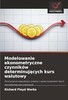 Paperback Modelowanie ekonometryczne czynników determinujących kurs walutowy [Polish] Book