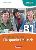 Pluspunkt Deutsch. Gesamtband 3 (Einheit 1-14). Kursbuch: Europäischer Referenzrahmen: B1 3060242917 Book Cover
