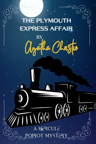 The Plymouth Express By Agatha Christie : Illustrated Book, A Hercule Poirot Mystery