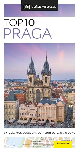 Praga (Guías Visuales TOP 10): La guía que descubre lo mejor de cada ciudad (Guías de viaje)