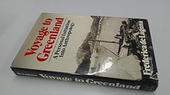 Hardcover Voyage to Greenland: A personal initiation into anthropology Book