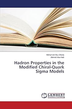 Paperback Hadron Properties in the Modified Chiral-Quark Sigma Models Book