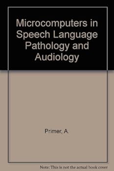 Hardcover Microcomputers in Speech-Language Pathology and Audiology: A Primer Book