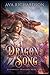 Dragon Song (Deadweed Dragons)