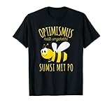 Witziges Spaß T Shirt mit lustigem Spruch für positive optimistische Einstellung eines Optimisten. Tolle Optimismus Sumsi mit Po T-Shirt Geschenkidee für Imker Bienenzüchter Zeidler.
