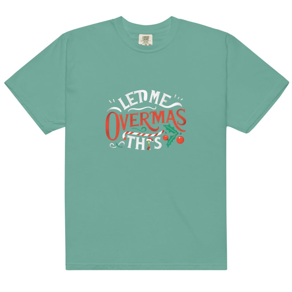 T-shirt épais unisexe Let me Overthink Vert d'eau XXL