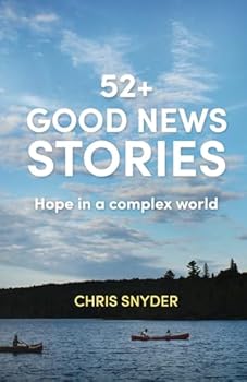 Paperback 52+ Good News Stories: Hope in a complex world Book