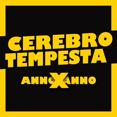 Cerebrotempesta presenta: annoXanno