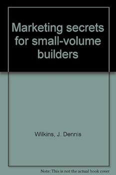 Unknown Binding Marketing secrets for small-volume builders Book