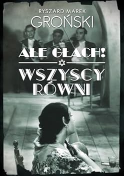 Ale glach! Wszyscy rowni (Polish Edition)