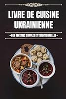 Livre de Cuisine Ukrainienne (French Edition) B0F67G6J1G Book Cover