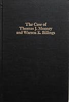 The Case of Thomas J. Mooney and Warren K. Billings (Civil liberties in American history) 0306719762 Book Cover