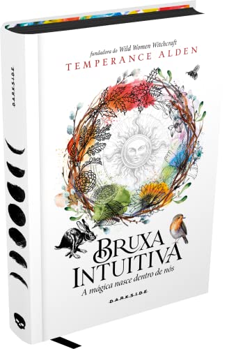 BRUXA INTUITIVA - GUIA MÁGICO IDEAL PARA SE CONECTAR COM A NATUREZA