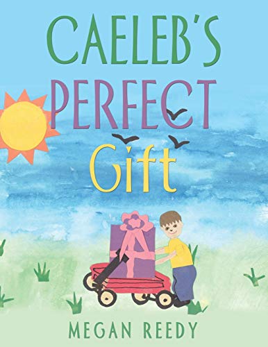 Caeleb's Perfect Gift 1480814849 Book Cover
