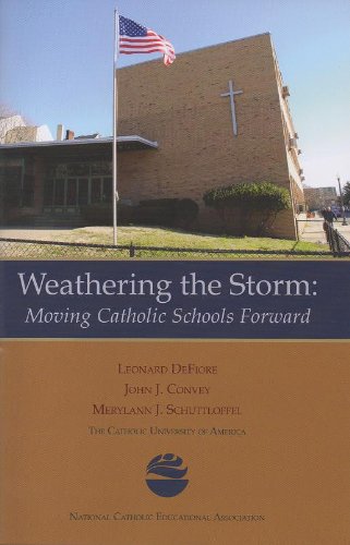 Weathering the Storm: Moving Catholic Schools Forward