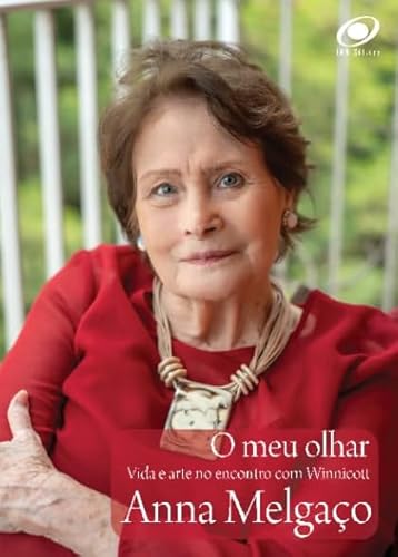 O Meu Olhar: vida e arte no encontro com Winnicott: