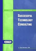 Successful Technology Consulting: The Boomer Advantage 0870512862 Book Cover