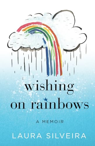 Wishing on Rainbows: A Memoir