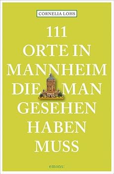 Paperback 111 Orte in Mannheim, die man gesehen haben muss: Reiseführer Book