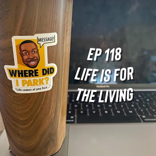 WDIP-118: Life Is For The Living Podcast Por  arte de portada