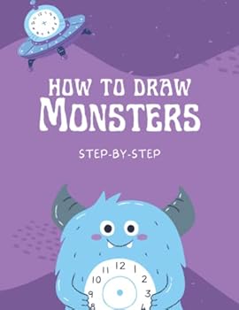 How To Draw Monsters: 100] Cute Illustrations Easy Step-By-Step Guide For Beginners