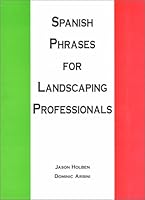 Spanish Phrases for Landscaping Professionals 0965971716 Book Cover
