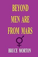 Beyond Men Are from Mars 0983341737 Book Cover