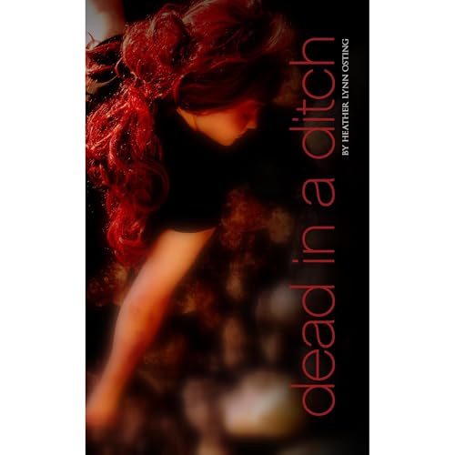 Dead in a Ditch Audiolibro Por Heather Lynn Osting arte de portada