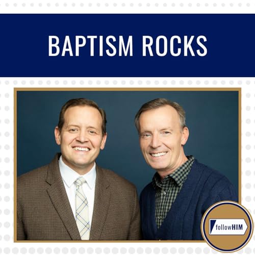 Baptism Rocks • followHIM Favorites • September 8-14 • Come Follow Me