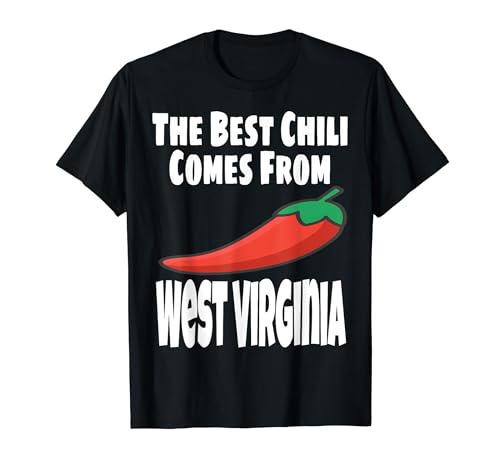 Il miglior peperoncino viene dal West Virginia Funny Chili Cook Off Maglietta