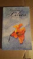 The lessons of the lilies 0970975902 Book Cover