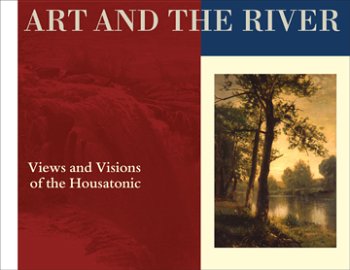 Hardcover Art and the River: Views and Visions of the Housatonic Book