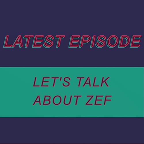 042 - Let's talk about Zef