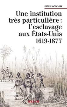 Paperback Une institution très particulière :: l'esclavage aux états-Unis 1619-1877 [French] Book