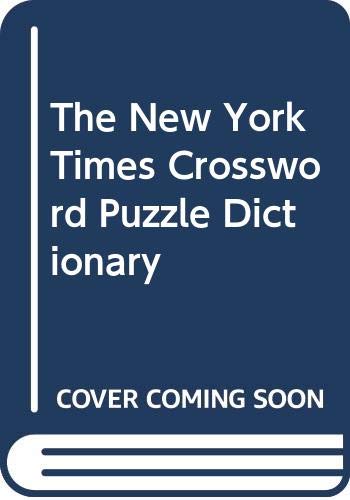 The New York Times Crossword Puzzle Dictionary 0446383015 Book Cover