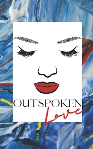 OUTSPOKEN LOVE