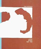 Cees Andriessen: Grafiek, 1969-1994 : met werklijst van de grafiek = Graphik, 1969-1994 : mit Werkverzeichnis der Druckgraphik (Letter Schriften) (Dutch Edition) 3930633043 Book Cover