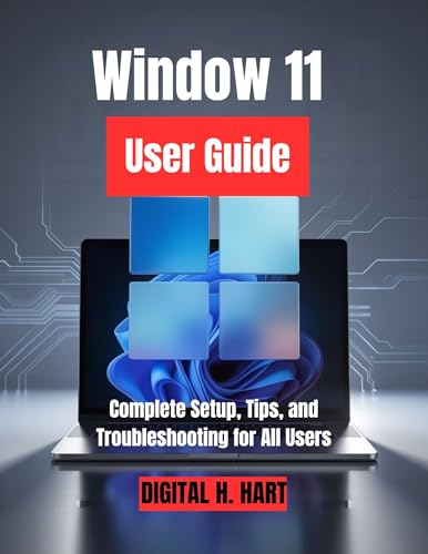 Window 11 User Guide: Complete Setup, Tips, and Troubleshooting for All Users