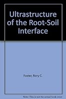 Ultrastructure of the Root-Soil Interface 0890540519 Book Cover